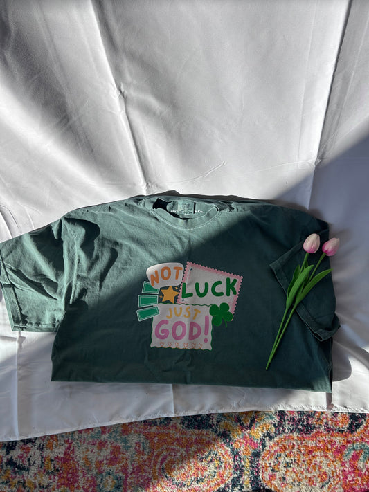 Not Luck Just God! comfort colors tee